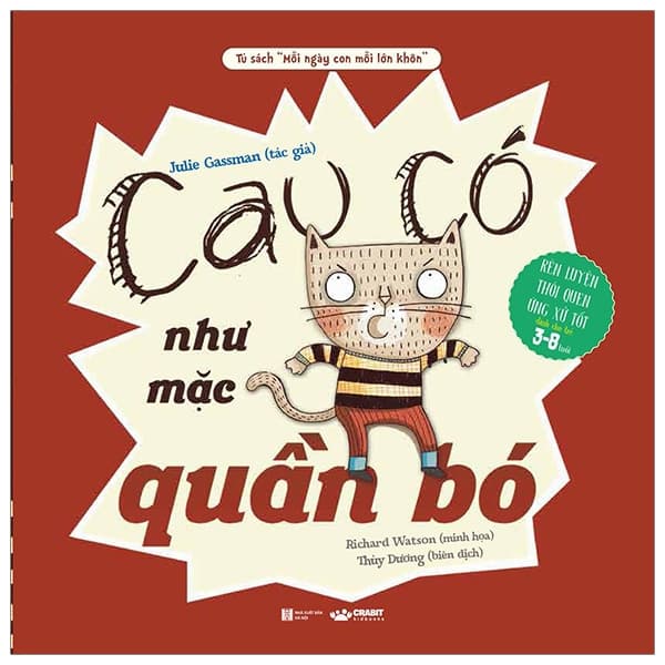 Sách Mỗi Ngày Con Mỗi Lớn Khôn - Cau Có Như Mặc Quần Bó - Julie Gassman