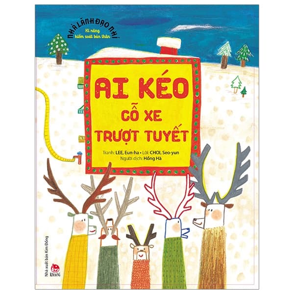 Sách Nhà Lãnh Đạo Nhí - Kĩ Năng Kiểm Soát Bản Thân - Ai Kéo Cỗ Xe Tr� - Mique Moriuchi