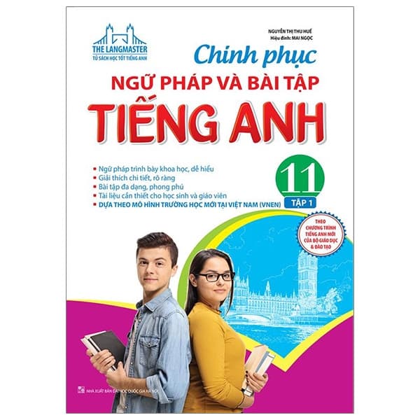 Sách Chinh Phục Ngữ Pháp Và Bài Tập Tiếng Anh 11 - Tập 1 - Nguyễn Thị Thu Huế