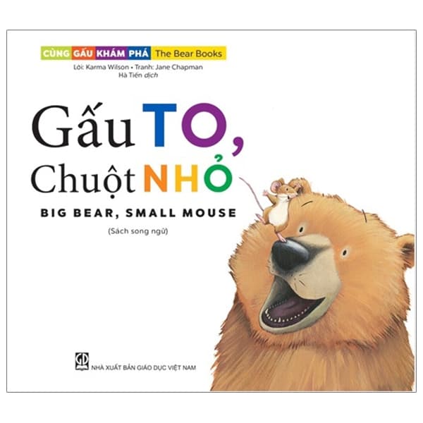 Sách Cùng Gấu Khám Phá - The Bear Books: Gấu To, Chuột Nhỏ - Big Bear, Smal - Karma Wilson