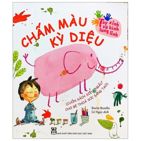 Sách Tay Xinh Vẽ Hình Lung Linh - Chấm Màu Kỳ Diệu - Rocio Bonilla