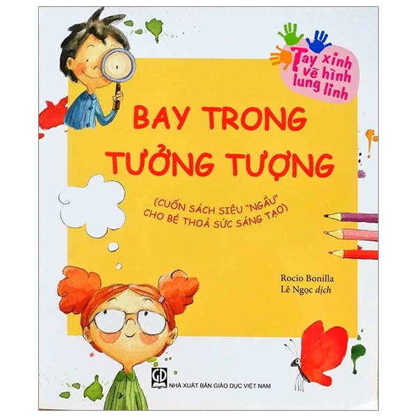 Sách Tay Xinh Vẽ Hình Lung Linh - Bay Trong Tưởng Tượng - Rocio Bonilla