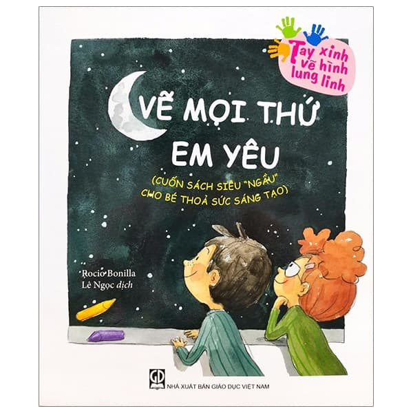 Sách Tay Xinh Vẽ Hình Lung Linh - Vẽ Mọi Thứ Em Yêu - Rocio Bonilla