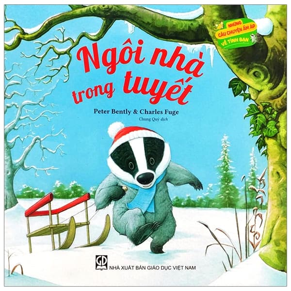 Sách Những Câu Chuyện Ấm Áp Về Tình Bạn: Ngôi Nhà Trong Tuyết - Peter Bently