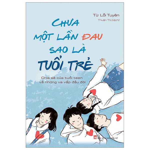 Sách Chưa Một Lần Đau Sao Là Tuổi Trẻ - Từ Lỗi Tuyên