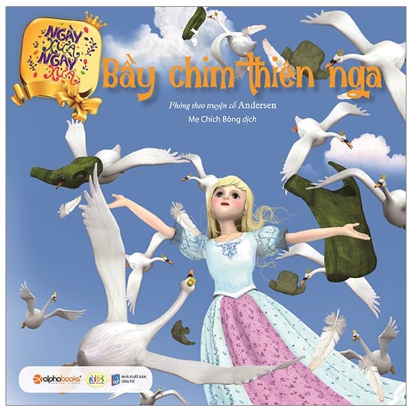 Sách Ngày Xửa Ngày Xưa - Bầy Chim Thiên Nga (Tái Bản 2023)
