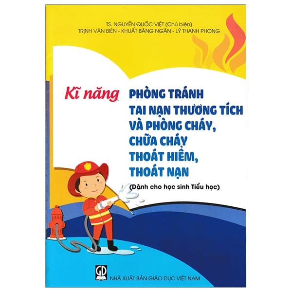 Sách Kĩ Năng Phòng Tránh Tai Nạn Thương Tích Và Phòng Cháy, Chữa Cháy T - Trịnh Nam Trân
