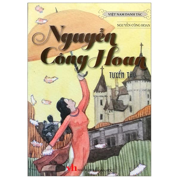 Sách Danh Tác Việt Nam - Nguyễn Công Hoan Tuyển Tập - Nguyễn Công Hoan
