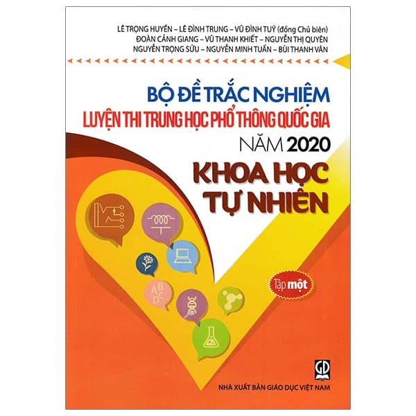 Sách Bộ Đề Trắc Nghiệm Luyện Thi THPT Quốc Gia 2020 - Khoa Học Tự Nhi - Bùi Thành Việt