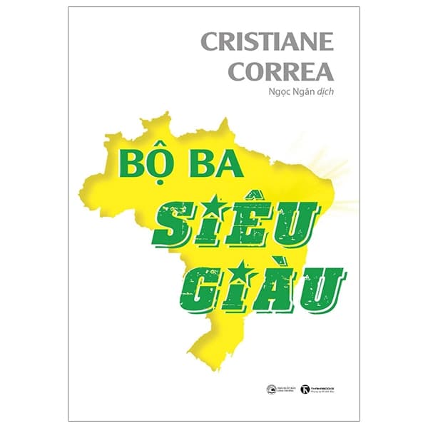 Sách Bộ Ba Siêu Giàu - Cristiane Correa