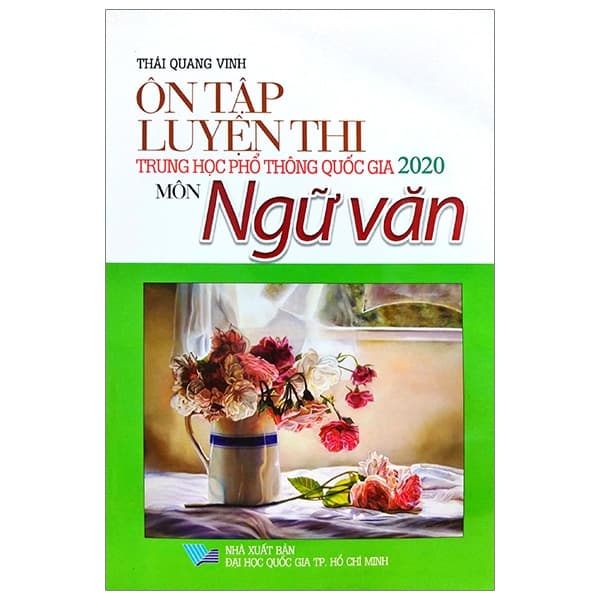 Sách Ôn Tập Luyện Thi THPT Quốc Gia 2020 - Môn Ngữ Văn - Thái Quang Vinh