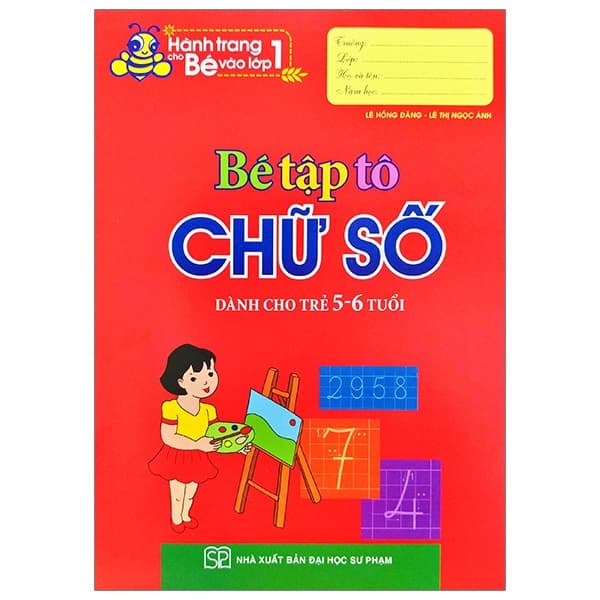 Sách Hành Trang Cho Bé Vào Lớp 1 - Bé Tập Tô Chữ Số (Tái Bản 2019)