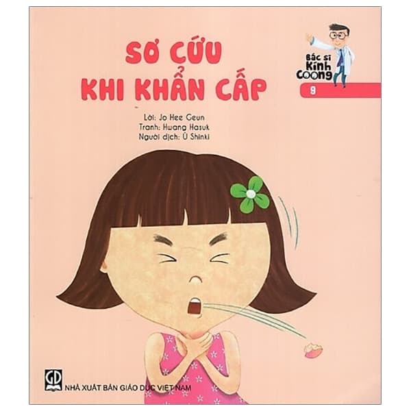 Sách Bác Sĩ Kính Coong Tập 9 - Sơ Cứu Khi Khẩn Cấp (Tái Bản 2019)