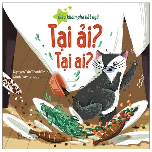 Sách Điều Khám Phá Bất Ngờ - Tại Ải Tại Ai? - Nguyễn Tấn Thanh Trúc