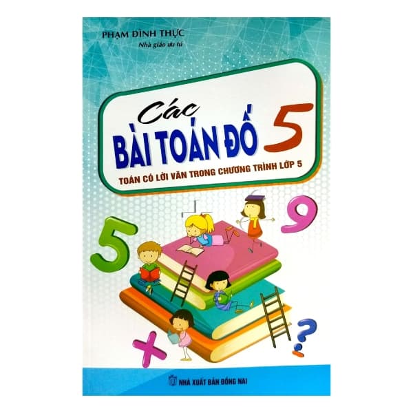 Sách Các Bài Toán Đố 5 - Phạm Đình Thực
