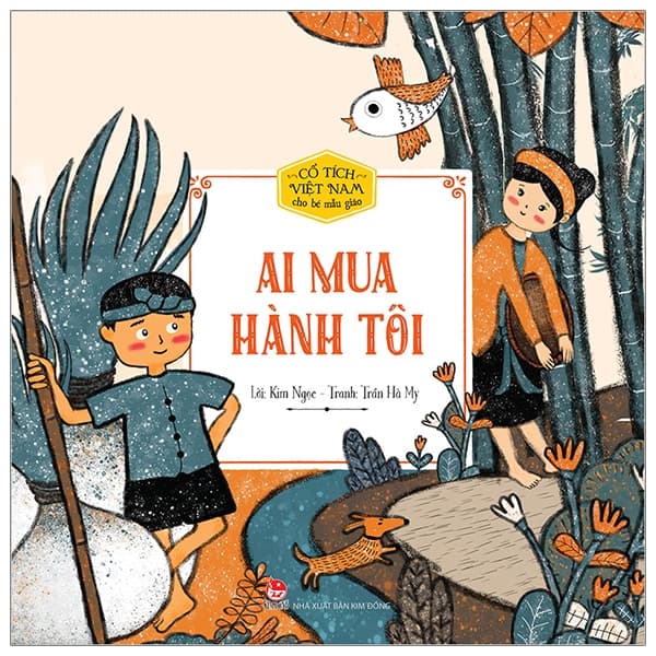 Sách Cổ Tích Việt Nam Cho Bé Mẫu Giáo - Ai Mua Hành Tôi (Tái Bản 2020) - Hiếu Minh