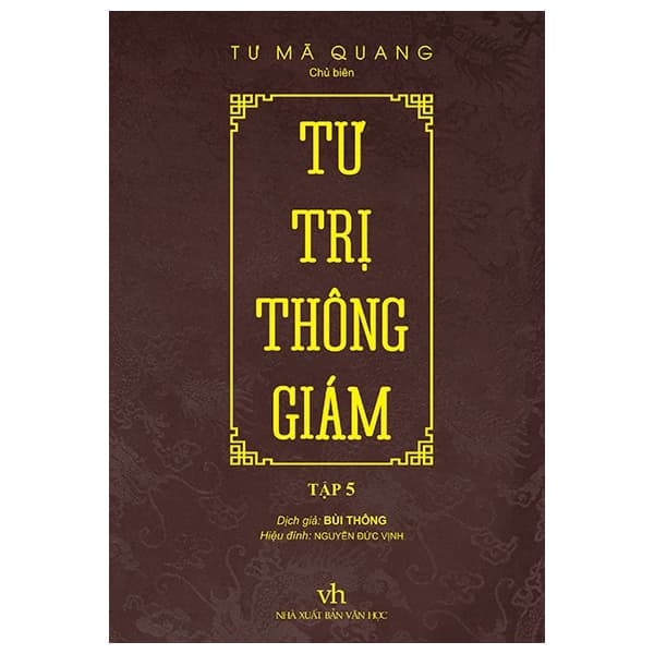 Sách Tư Trị Thông Giám - Tập 5 - Tư Mã Quang