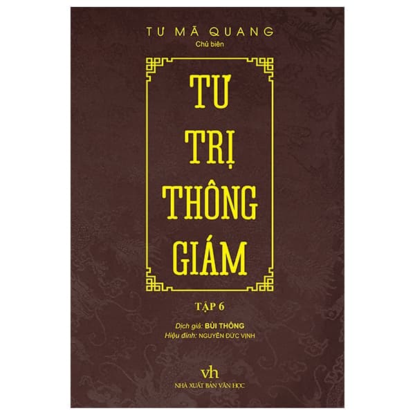 Sách Tư Trị Thông Giám - Tập 6 - Tư Mã Quang