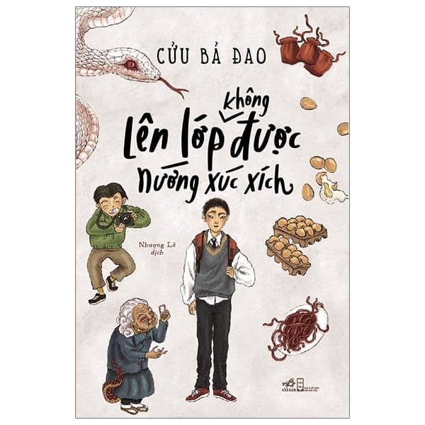 Sách Lên Lớp Không Được Nướng Xúc Xích - Cửu Bả Đao