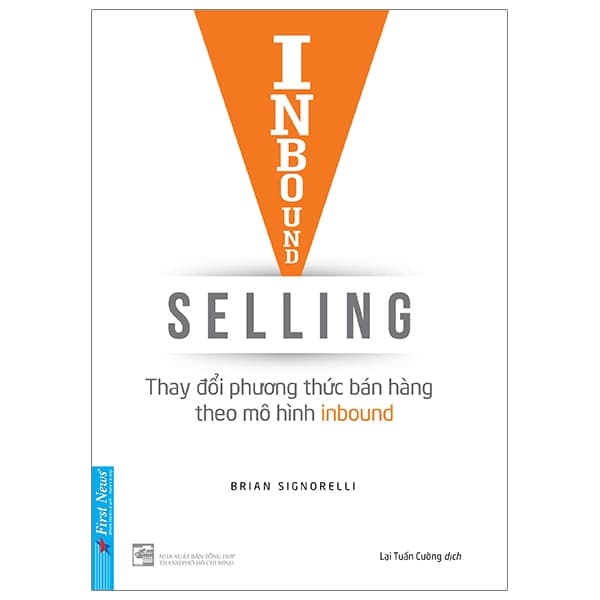 Sách Inbound Selling - Thay Đổi Phương Thức Bán Hàng Theo Mô Hình Inbound - Brian Signorelli