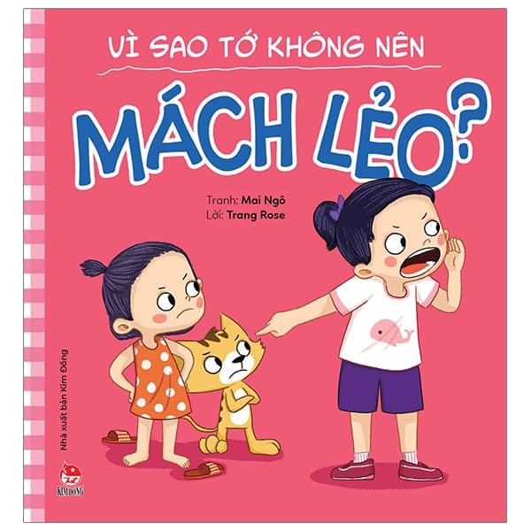 Sách Để Em Luôn Ngoan Ngoãn - Vì Sao Tớ Không Nên Mách Lẻo? - Trang Rose