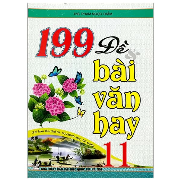 Sách 199 Đề & Bài Văn Hay 11 - ThS Phạm Ngọc Thắm