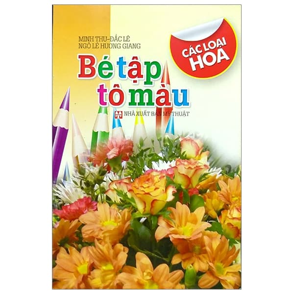 Sách Bé Tập Tô Màu Các Loại Hoa - Minh