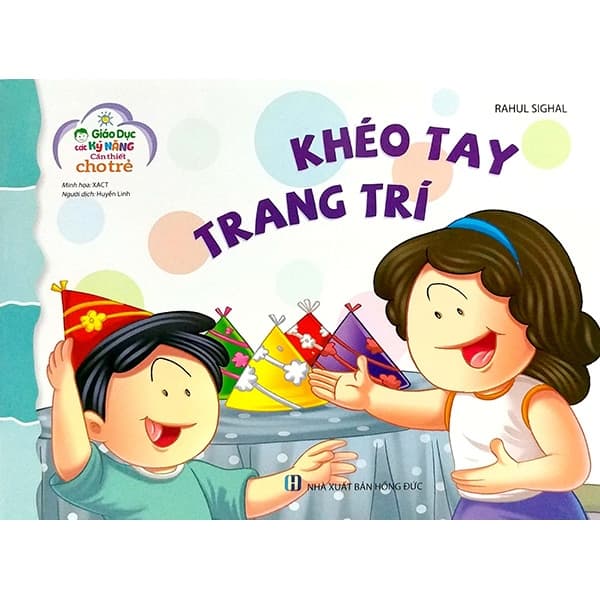 Sách Giáo Dục Các Kỹ Năng Cần Thiết Cho Trẻ - Khéo Tay Trang Trí - Rahul Sighal
