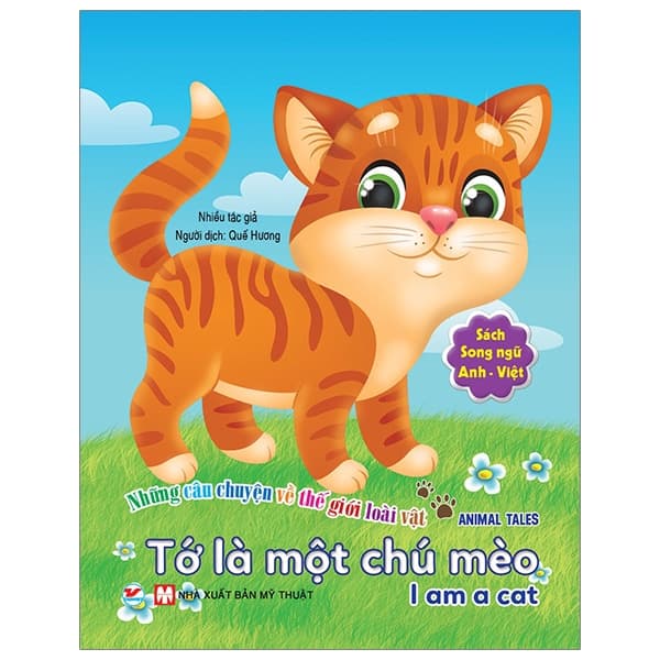 Sách Những Câu Chuyện Về Thế Giới Loài Vật: Tớ Là Một Chú Mèo - Chuyện
