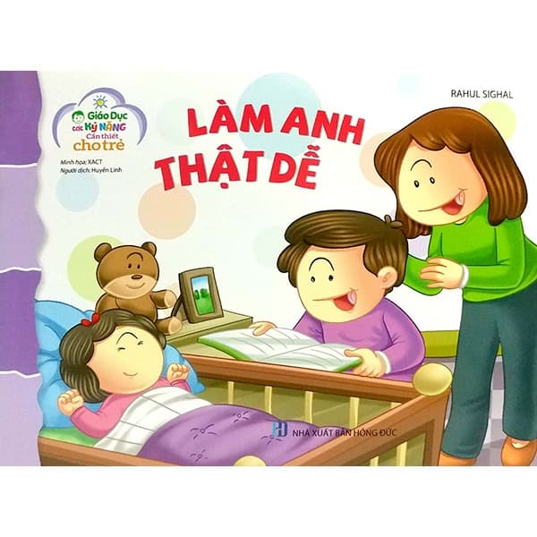 Sách Giáo Dục Các Kỹ Năng Cần Thiết Cho Trẻ - Làm Anh Thật Dễ - Rahul Sighal