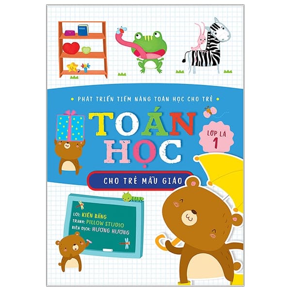 Sách Phát Triền Tiềm Năng Toán Học Cho Trẻ - Toán Học Cho Trẻ Mẫu Gi - Kiến Bằng