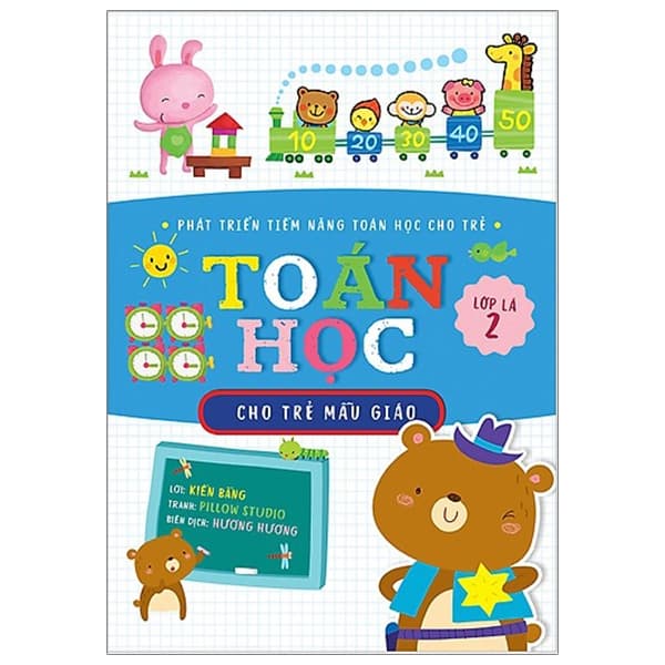 Sách Phát Triền Tiềm Năng Toán Học Cho Trẻ - Toán Học Cho Trẻ Mẫu Gi - Kiến Bằng