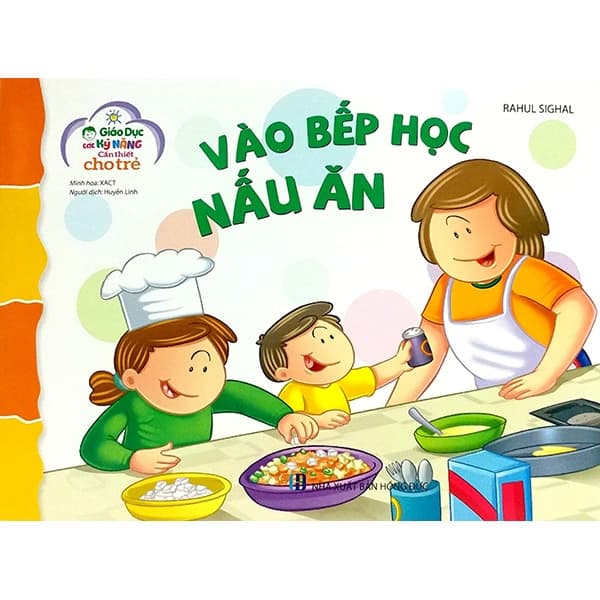 Sách Giáo Dục Các Kỹ Năng Cần Thiết Cho Trẻ - Vào Bếp Học Nấu Ăn