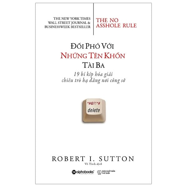 Sách Đối Phó Với Những Tên Khốn Tài Ba - Robert I Sutton