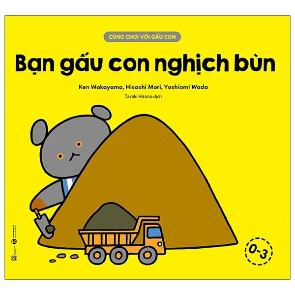 Sách Cùng Chơi Với Gấu Con - Bạn Gấu Con Nghịch Bùn (0-3)