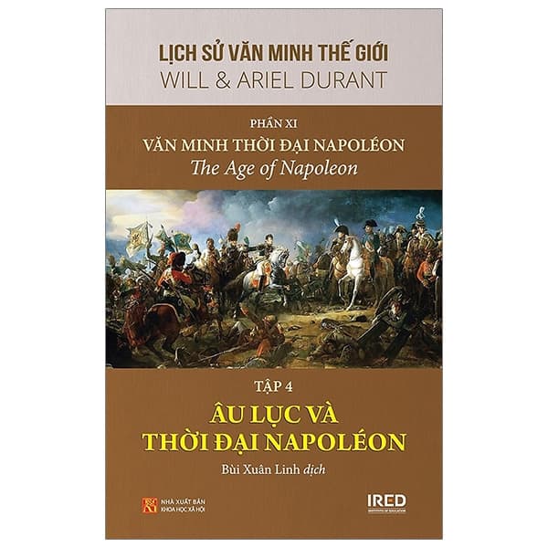 Sách Lịch Sử Văn Minh Thế Giới - Phần XI - Văn Minh Thời Đại Napoléo - Minh Minh