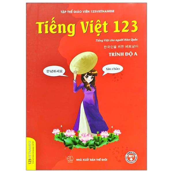 Sách Tiếng Việt 123 - Tiếng Việt Dành Cho Người Hàn Quốc - Trình Độ - Tập Thể Giáo Viên 123Vietnamese