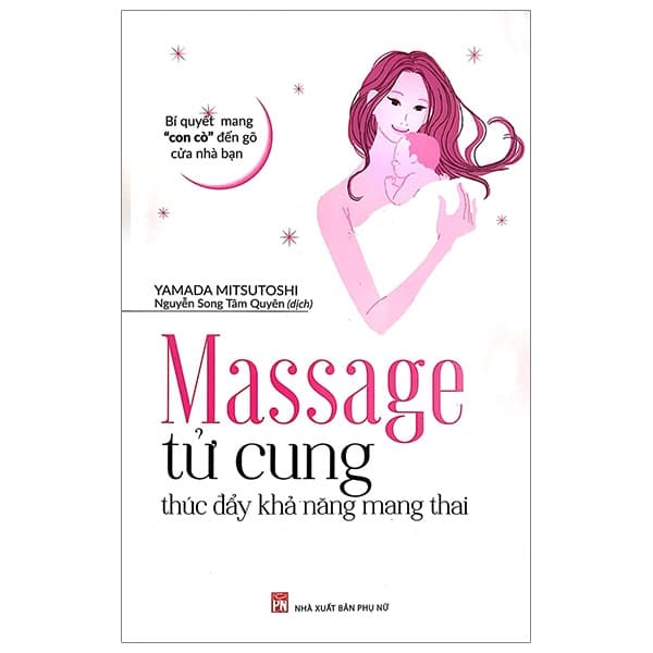 Sách Massage Tử Cung Thúc Đẩy Khả Năng Mang Thai - Bí Quyết Mang “Con C� - Yamada Mitsutoshi