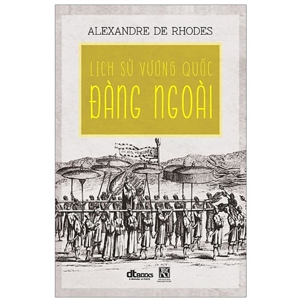 Sách Lịch Sử Vương Quốc Đàng Ngoài (Tái Bản 2020) - Alexandre de Rhodes