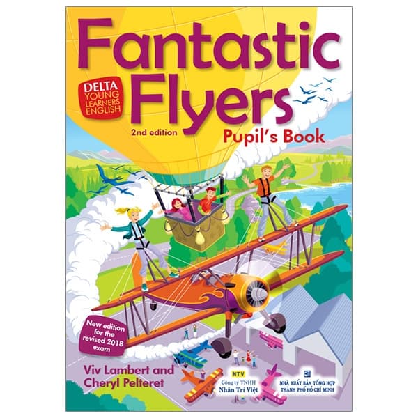 Sách Fantastic Flyers 2ND Edition - Pupil'S Book (Kèm CD) - Viv lambert 
Cheryl Pelteret