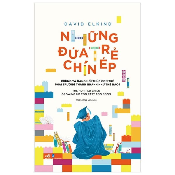 Sách Những Đứa Trẻ Chín Ép - David Elkind