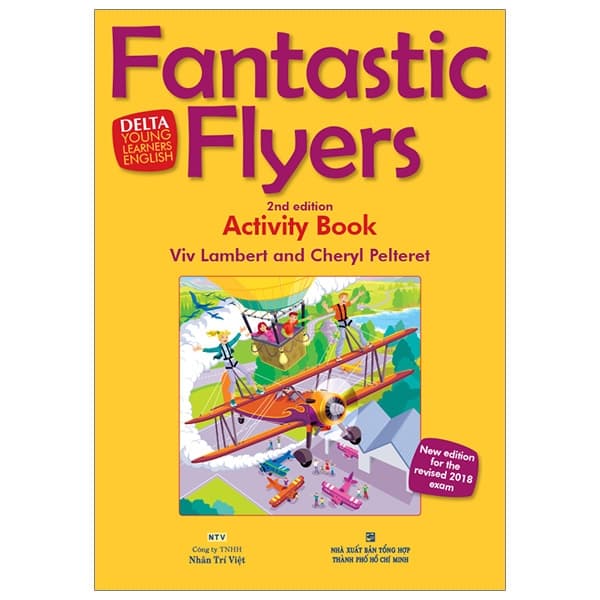 Sách Fantastic Flyers 2ND Edition - Activity'S Book (Kèm CD) - Viv lambert 
Cheryl Pelteret