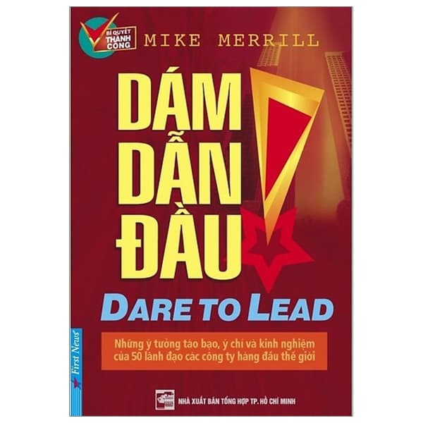 Sách Dám Dẫn Đầu! - Dare To Lead! - Mike Merrill