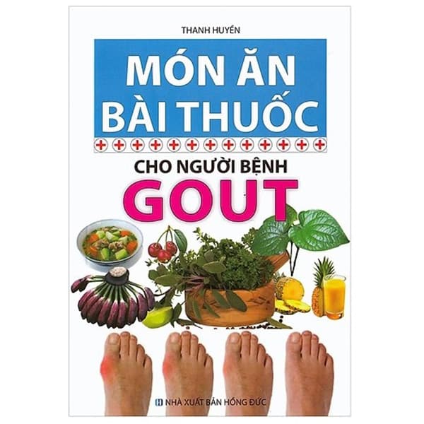Sách Món Ăn Bài Thuốc - Cho Người Bệnh Gout - Thanh Huyền
