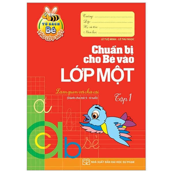 Sách Tủ sách bé vào lớp 1 - Chuẩn bị cho bé vào lớp 1 - tập 1 - Lê Tuệ Minh