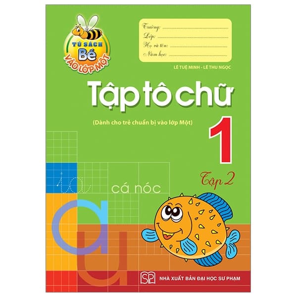 Sách Tủ Sách Bé Vào Lớp 1 - Tập Tô Chữ Lớp 1 (Tập 2) - Lê Tuệ Minh