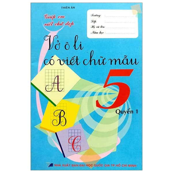 Sách Giúp Em Viết Chữ Đẹp - Vở Ô Li Có Viết Mẫu Chữ 5 - Quyển 1 - Thiên Ân