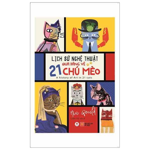 Sách Lịch Sử Nghệ Thuật Qua Dáng Vẻ 21 Chú Mèo - Nia Gould
