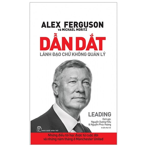 Sách Dẫn Dắt Lãnh Đạo Chứ Không Phải Quản Lý (Tái Bản 2019) - Alex Ferguson
