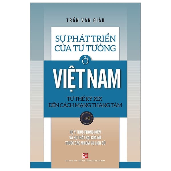 Sách Sự Phát Triển Của Tư Tưởng Ở Việt Nam Từ Thế Kỷ XIX Đến C - Trần Thế Kỷ